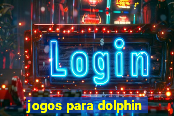 jogos para dolphin